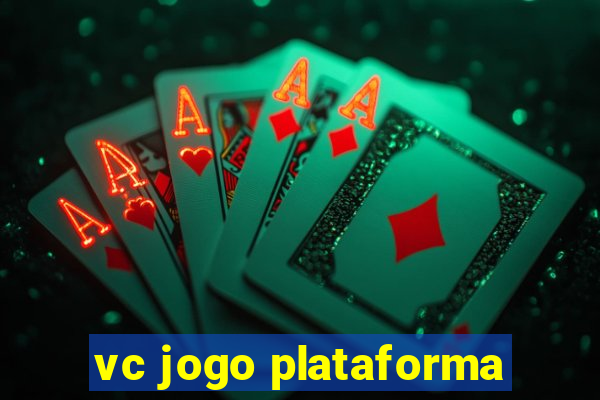 vc jogo plataforma